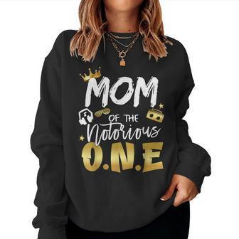 Mom Of The Notorious One Old School Hip Hop 1St Birthday Women Crewneck Graphic Sweatshirt - Thegiftio UK