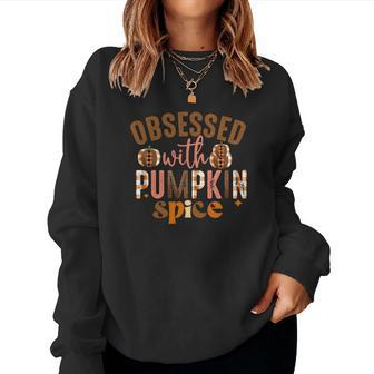 Obsessed With Pumpkin Spice Fall Women Crewneck Graphic Sweatshirt - Seseable