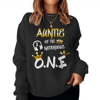 Old School Funny Hip Hop Auntie Of The Notorious One Women Crewneck Graphic Sweatshirt - Thegiftio UK