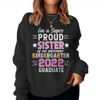 Proud Sister Class Of 2022 Kindergarten Graduation Women Crewneck Graphic Sweatshirt - Thegiftio UK