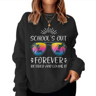 Schools Out Forever Retired Loving It Summer Teacher Student Women Crewneck Graphic Sweatshirt - Thegiftio UK