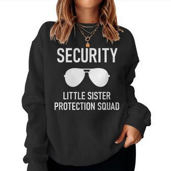 Security Little Sister Protection Squad Funny Women Crewneck Graphic Sweatshirt - Thegiftio UK