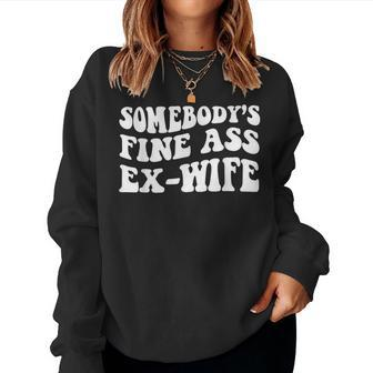 Somebodys Fine Ass Ex-Wife Funny Sayings Women Crewneck Graphic Sweatshirt - Thegiftio UK