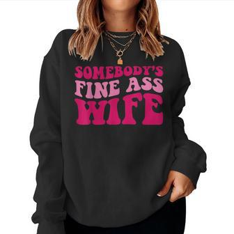 Somebodys Fine Ass Wife Funny Mom Saying Cute Mom Women Crewneck Graphic Sweatshirt - Thegiftio UK