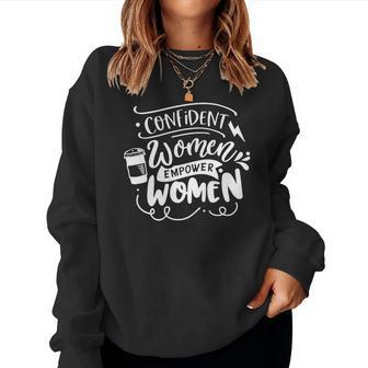 Strong Woman Confident Women Empower Women - White Women Crewneck Graphic Sweatshirt - Seseable