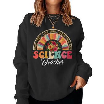 Teach Them Love Them Watch Them Grow Groovy Science Teacher Women Crewneck Graphic Sweatshirt - Thegiftio UK