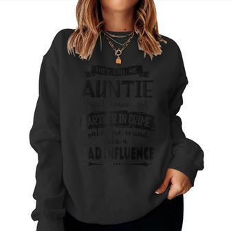 They Call Me Aunt Because Partner In Crime Women Crewneck Graphic Sweatshirt - Thegiftio UK