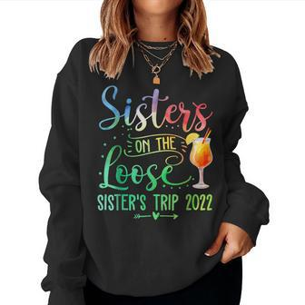 Tie Dye Sisters On The Loose Sisters Weekend Trip 2022 Women Crewneck Graphic Sweatshirt - Thegiftio UK