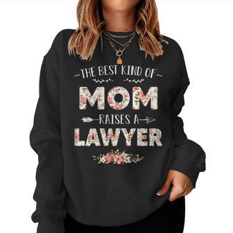 Womens Floral The Best Kind Of Mom Raises A Lawyer Cute Mothers Day Women Crewneck Graphic Sweatshirt - Thegiftio UK
