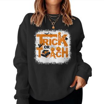 Womens Trick Or Teach Halloween Teacher Crew Teacher Life Teaching Women Crewneck Graphic Sweatshirt - Thegiftio UK