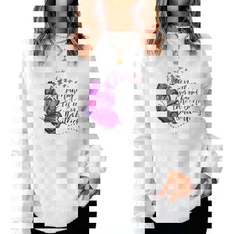 Butterfly If Nothing Ever Changed There'd Be No Batterflies Women Crewneck Graphic Sweatshirt - Seseable