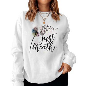 Butterfly Just Breathe Awsome Dandelion Design Women Crewneck Graphic Sweatshirt - Seseable