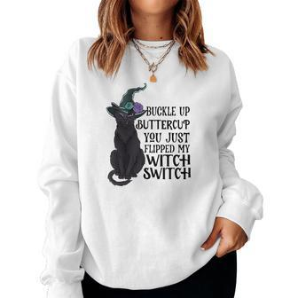 Halloween Black Magic Buckle Up Buttercup You Just Flipped My Witch Switch Women Crewneck Graphic Sweatshirt - Seseable
