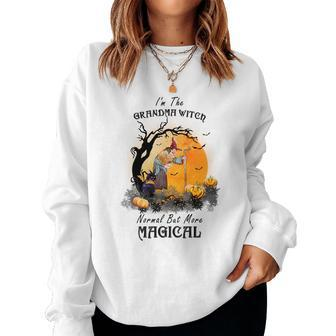 Hallowen Be Magical Witch I_M The Grandma Witch Normal But More Magical Women Crewneck Graphic Sweatshirt - Seseable