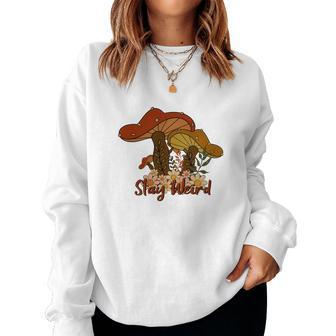 Mushroooms Stay Weird Fall Autumn Women Crewneck Graphic Sweatshirt - Seseable