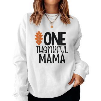 One Thankful Mama Fall Gift For Mom Women Crewneck Graphic Sweatshirt - Seseable