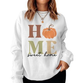 Pumpkin Home Sweet Home Cozy Fall Time Women Crewneck Graphic Sweatshirt - Seseable