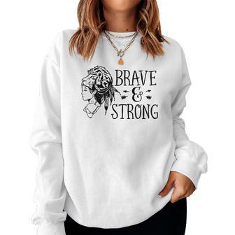 Strong Woman Brave And Strong Black Design Women Crewneck Graphic Sweatshirt - Seseable