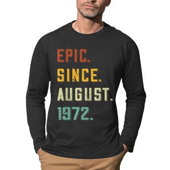 Epic Since August 1972 50 Years Old 50Th Birthday Men Graphic Long Sleeve T-shirt - Thegiftio UK