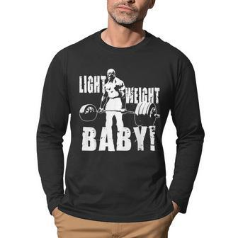 Light Weight Baby - Ronnie Coleman Gym Motivational Men Graphic Long Sleeve T-shirt - Thegiftio UK
