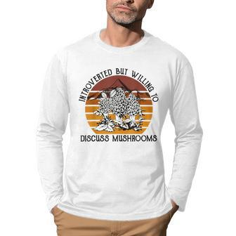 Introverted But Willing To Discuss Mushrooms Halloween Men Graphic Long Sleeve T-shirt - Seseable
