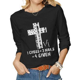 1 Cross 3 Nails Forgiven Christian Easter Gifts Jesus Women Graphic Long Sleeve T-shirt - Thegiftio UK
