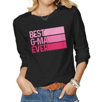 The Best G-Ma Ever Mothers Day For The Best G-Ma  Women Graphic Long Sleeve T-shirt