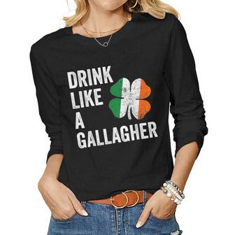 Drink Like A Gallagher St Patricks Day Beer  Drinking  Women Graphic Long Sleeve T-shirt