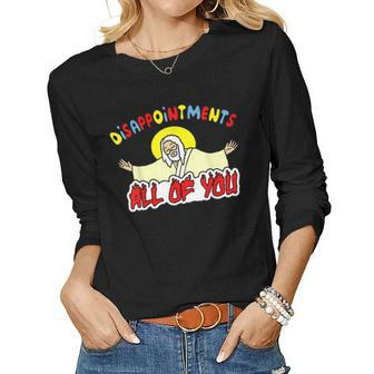 Disappointments All Of You Funny Sarcastic Jesus God Humor Women Graphic Long Sleeve T-shirt - Thegiftio UK