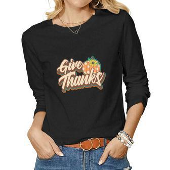 Fall Give Thanks Funny Gift Thanksgiving Women Graphic Long Sleeve T-shirt - Seseable