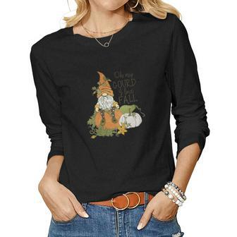 Fall Gnomes Oh My Gourd I Love Fall Women Graphic Long Sleeve T-shirt