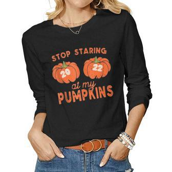 Funny 2022 Stop Staring At My Pumpkins Halloween Fall Womens Women Graphic Long Sleeve T-shirt - Thegiftio UK