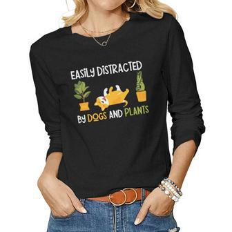 Gardening Easily Distracted By Dogs And Plants Women Graphic Long Sleeve T-shirt - Seseable