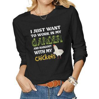 Gardening I Just Want To Work In My Garden And Hangout With My Chickens Women Graphic Long Sleeve T-shirt - Seseable