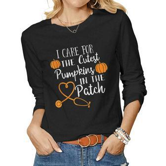 I Care For The Cutest Pumpkins In The Patch Nurse Fall Vibes Women Graphic Long Sleeve T-shirt - Thegiftio UK