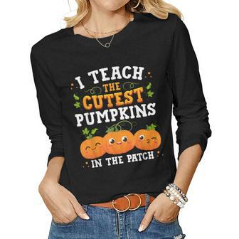 I Teach The Cutest Pumpkins In The Patch Teacher Autumn Fall Women Graphic Long Sleeve T-shirt - Thegiftio UK