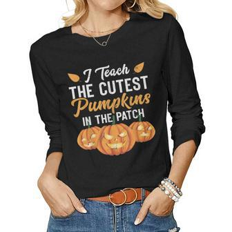I Teach The Cutest Pumpkins In The Patch Teacher Fall Season V6 Women Graphic Long Sleeve T-shirt - Thegiftio UK