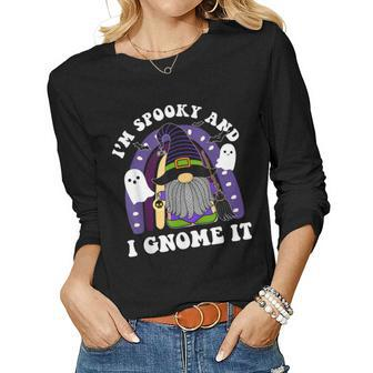 Im Spooky And I Gnome It Happy Halloween Spooky Season Women Graphic Long Sleeve T-shirt - Thegiftio UK