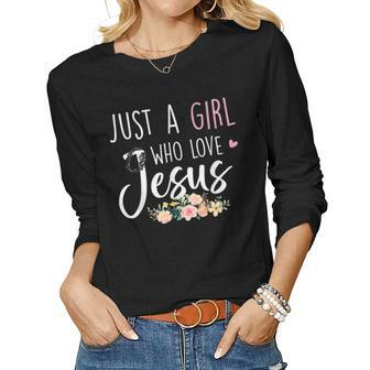 Just A Girl Who Loves Jesus Religious Christian Faith Girls Women Graphic Long Sleeve T-shirt - Thegiftio UK