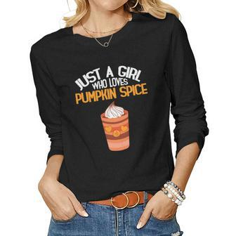Just A Girl Who Loves Pumpkin Spice Fall Women Graphic Long Sleeve T-shirt - Seseable