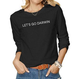 Lets Go Darwin Funny Trendy Sarcastic Men Let’S Go Darwin Women Graphic Long Sleeve T-shirt - Thegiftio UK