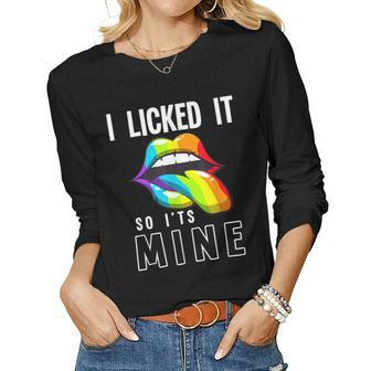 Lgbt Pride Lgbtq I Licked It So Its Mine Sexy Rainbow Lips Women Graphic Long Sleeve T-shirt - Thegiftio UK