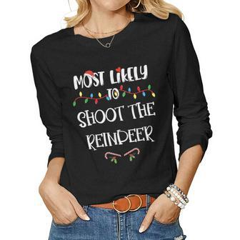Most Likely To Christmas Shoot The Reindeer Family Group Women Graphic Long Sleeve T-shirt - Thegiftio UK
