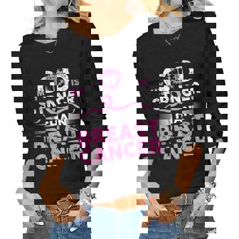 My God Is Stronger Than Breast Cancer Pink Ribbon V2 Women Graphic Long Sleeve T-shirt - Thegiftio