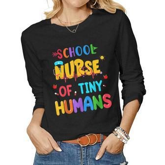 School Nurse Of Tiny Humans Nurse Funny Women Graphic Long Sleeve T-shirt - Thegiftio UK