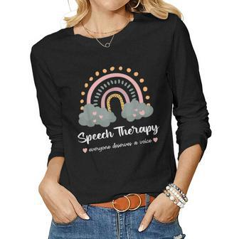 Speech Therapy Everyone Deserves A Voice Rainbow Cute Slp V3 Women Graphic Long Sleeve T-shirt - Thegiftio UK