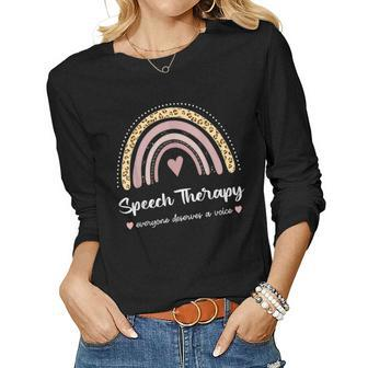 Speech Therapy Everyone Deserves A Voice Rainbow Cute Slp Women Graphic Long Sleeve T-shirt - Thegiftio UK