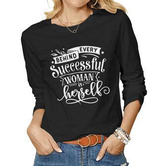 Strong Woman Behind Every Successful Woman Is Herself - White Women Graphic Long Sleeve T-shirt - Seseable