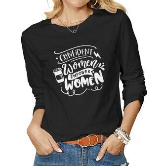 Strong Woman Confident Women Empower Women - White Women Graphic Long Sleeve T-shirt - Seseable