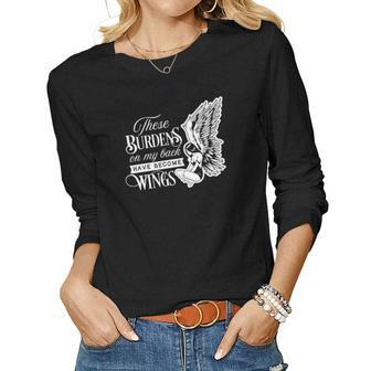 Strong Woman These Burdens On My Back Have Become Wings For Dark Colors V2 Women Graphic Long Sleeve T-shirt - Seseable